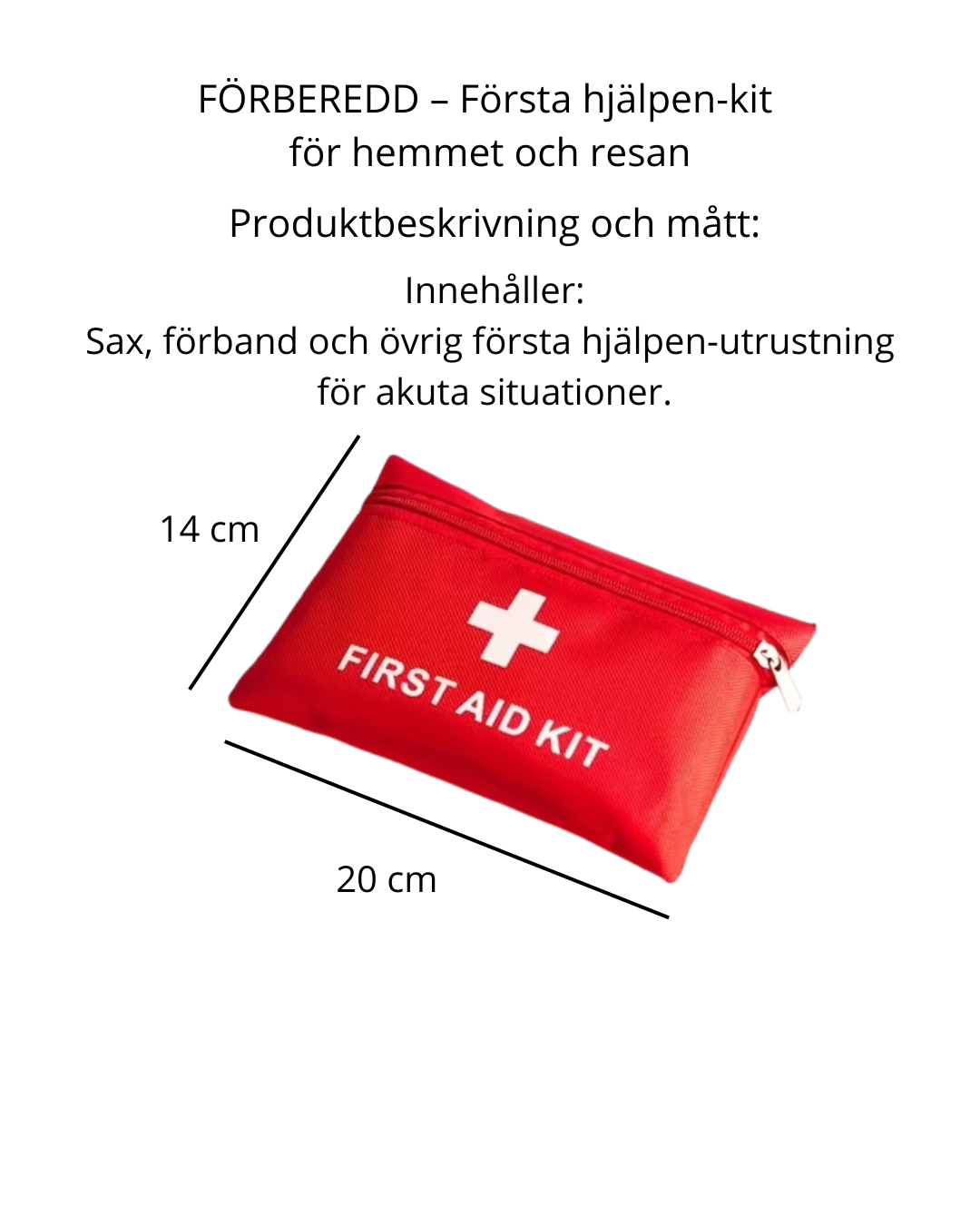 FÖRBEREDD – Första hjälpen-kit för hemmet och resan