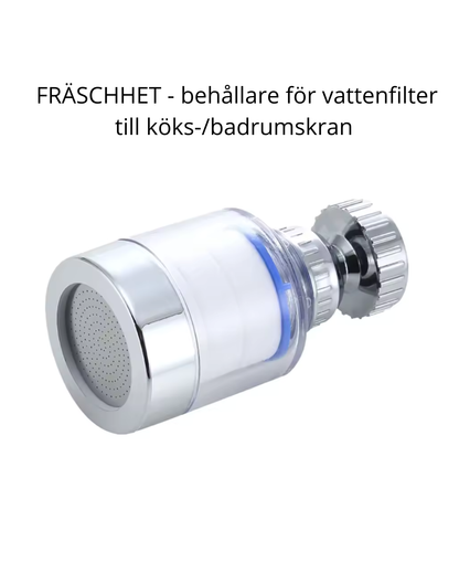 FRÄSCHHET – Kranfilter för renare vatten i kök & badrum