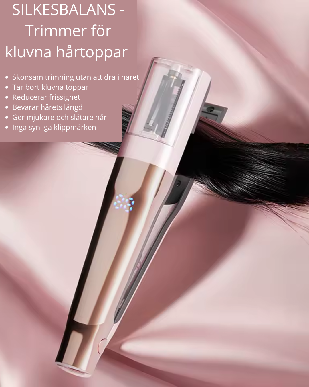 SILKESBALANS – Hårtrimmer för kluvna hårtoppar och friskare längder